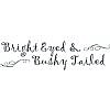 Bushy Tailed Word Art