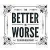 For Better Or Worse Word Art