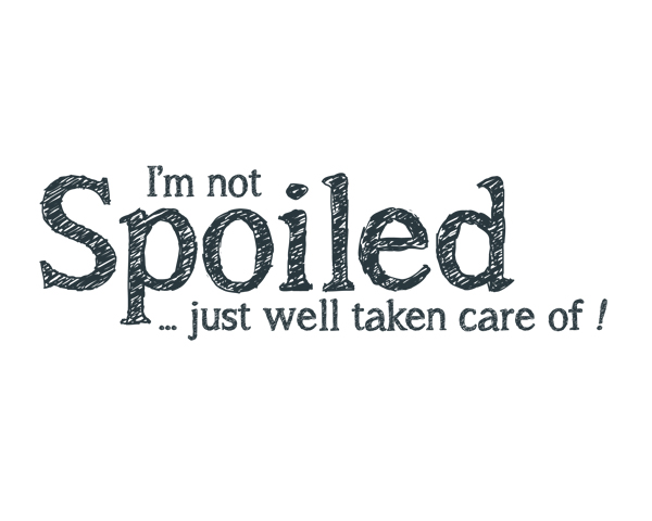 I m Not Spoiled Word Art Squijoo