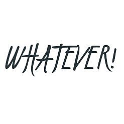 Whatever! Word Art