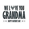 We Love Grandma Word Art